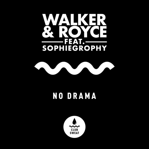 Walker & Royce - No Drama (feat. Sophiegrophy) [Extended Mix] [CLUBSWE436]